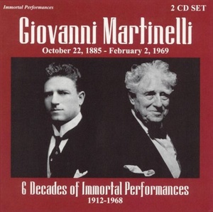 VARIOUS ARTISTS: Giovanni Martinelli: 6 Decades of Immortal Performances