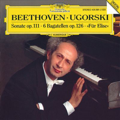 Beethoven & Ugorski: Beethoven: Piano Sonata No. 32, 6 Bagatellen, Fur Elise (1 CD)