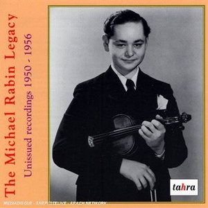 

The Michael Rabin Legacy: Unissued Recordings, 1950-56