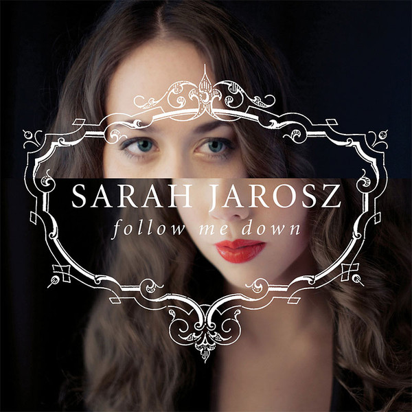 

Sarah Jarosz: Follow Me Down (1 CD)