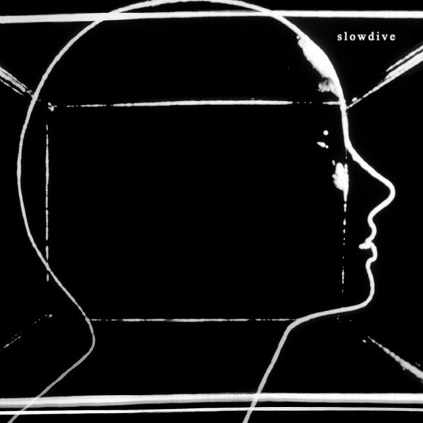 

SLOWDIVE: Slowdive