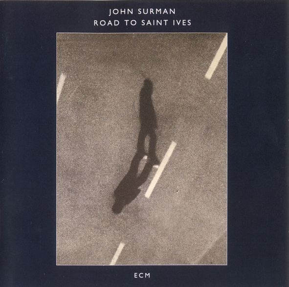 SURMAN, JOHN - Road To Saint Ives