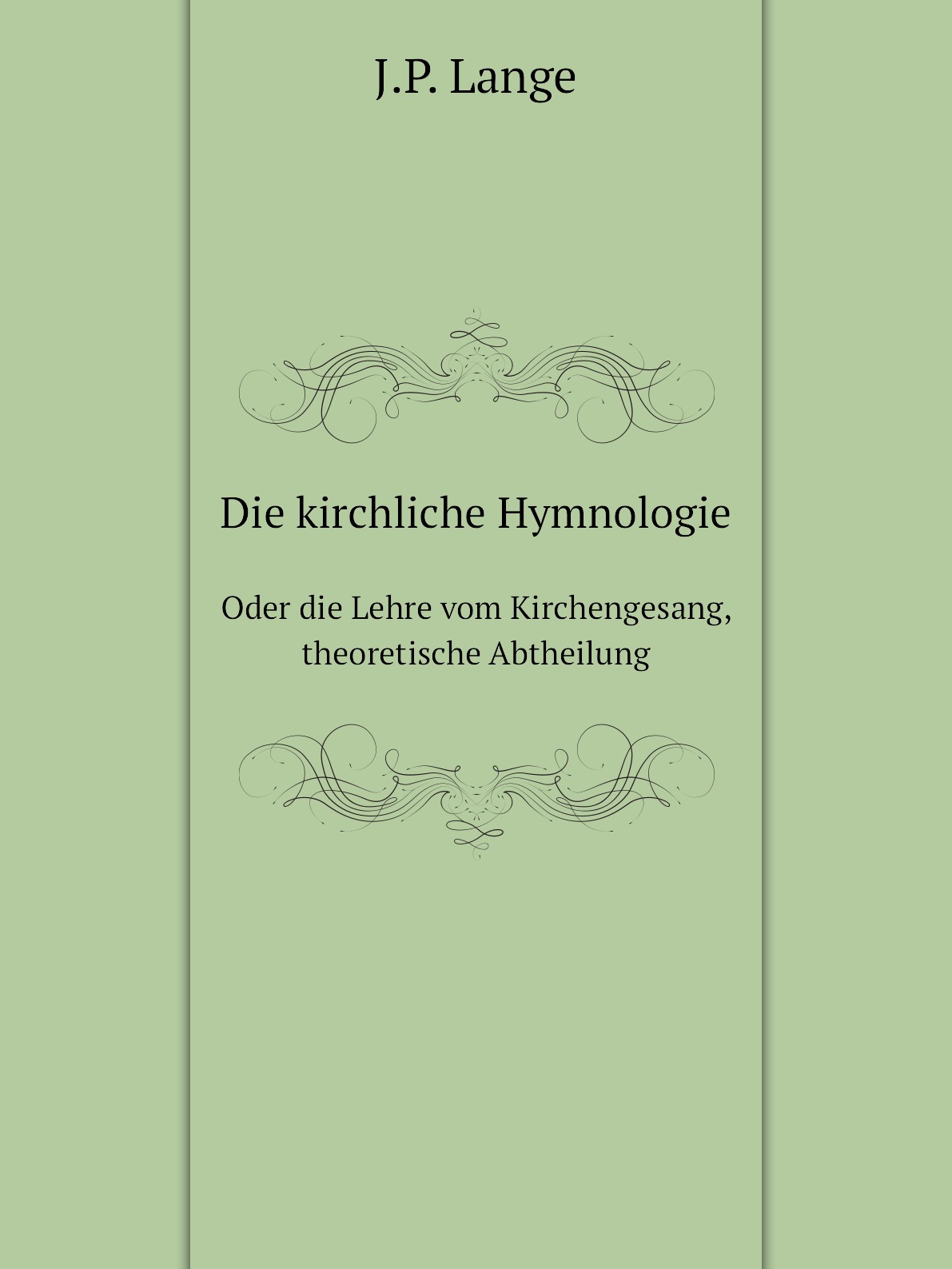 

Die kirchliche Hymnologie