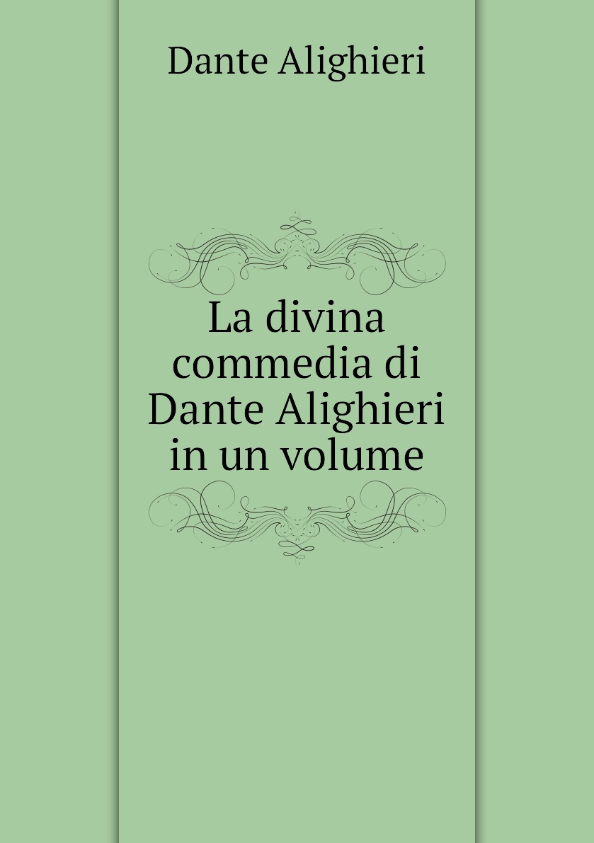 

La divina commedia di Dante Alighieri in un volume