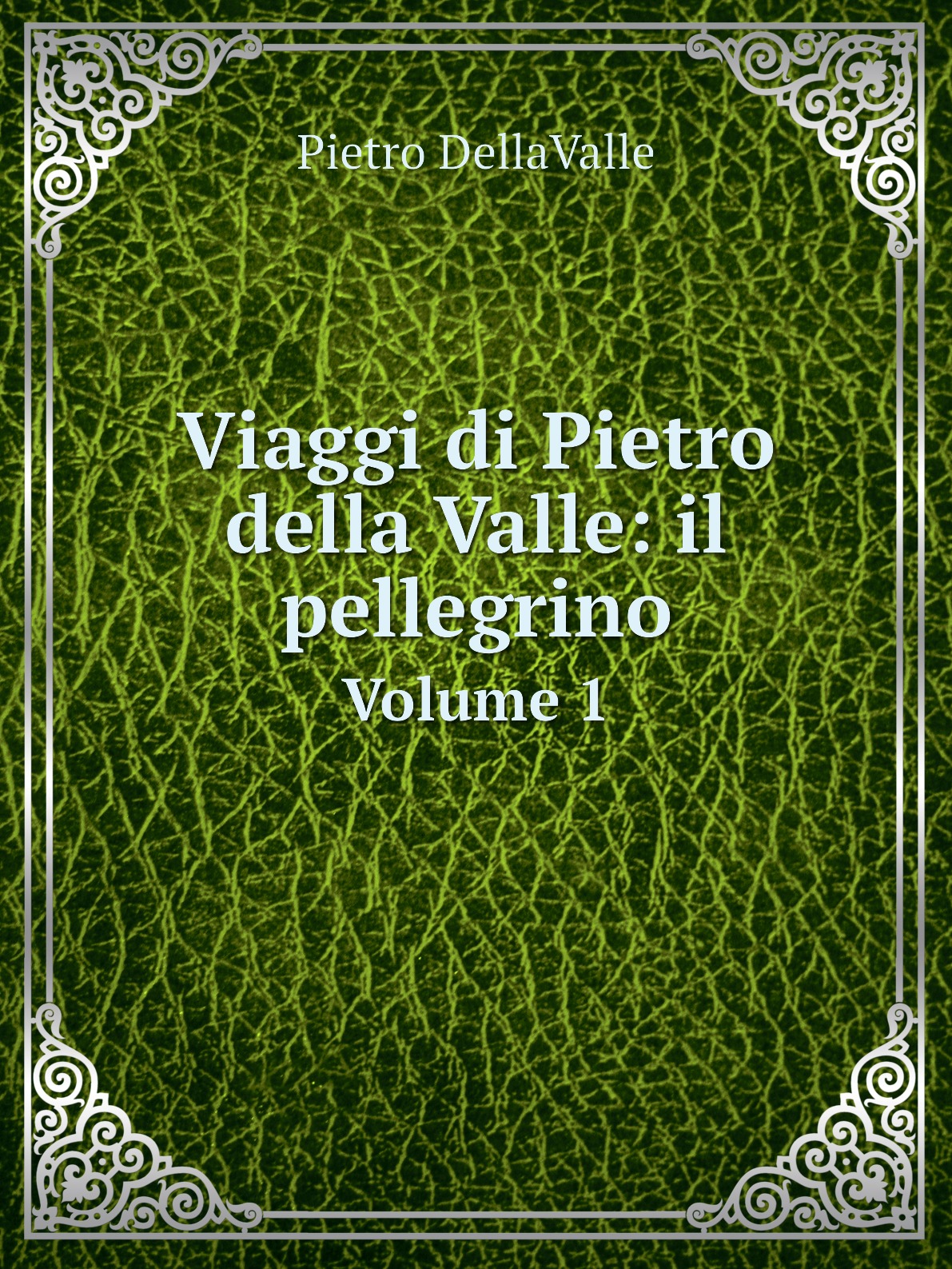

Viaggi di Pietro della Valle: il pellegrino