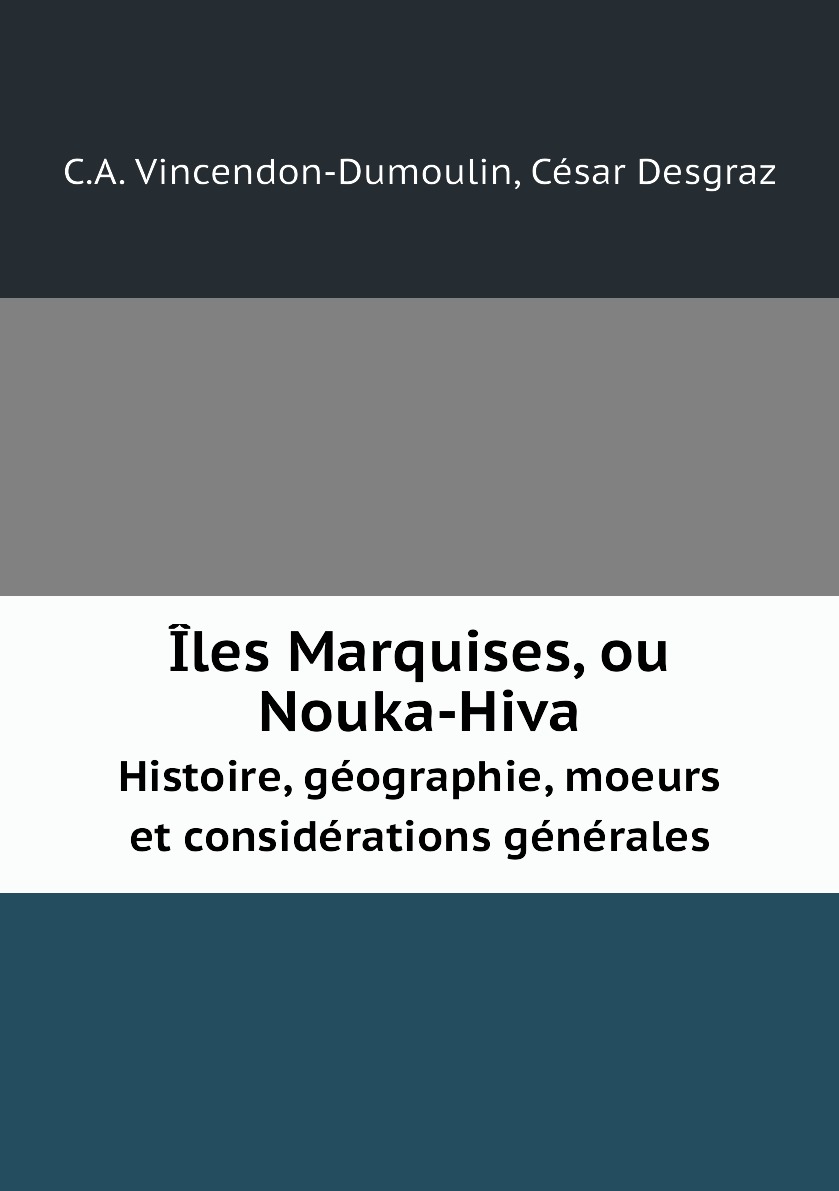 

Iles Marquises, ou Nouka-Hiva