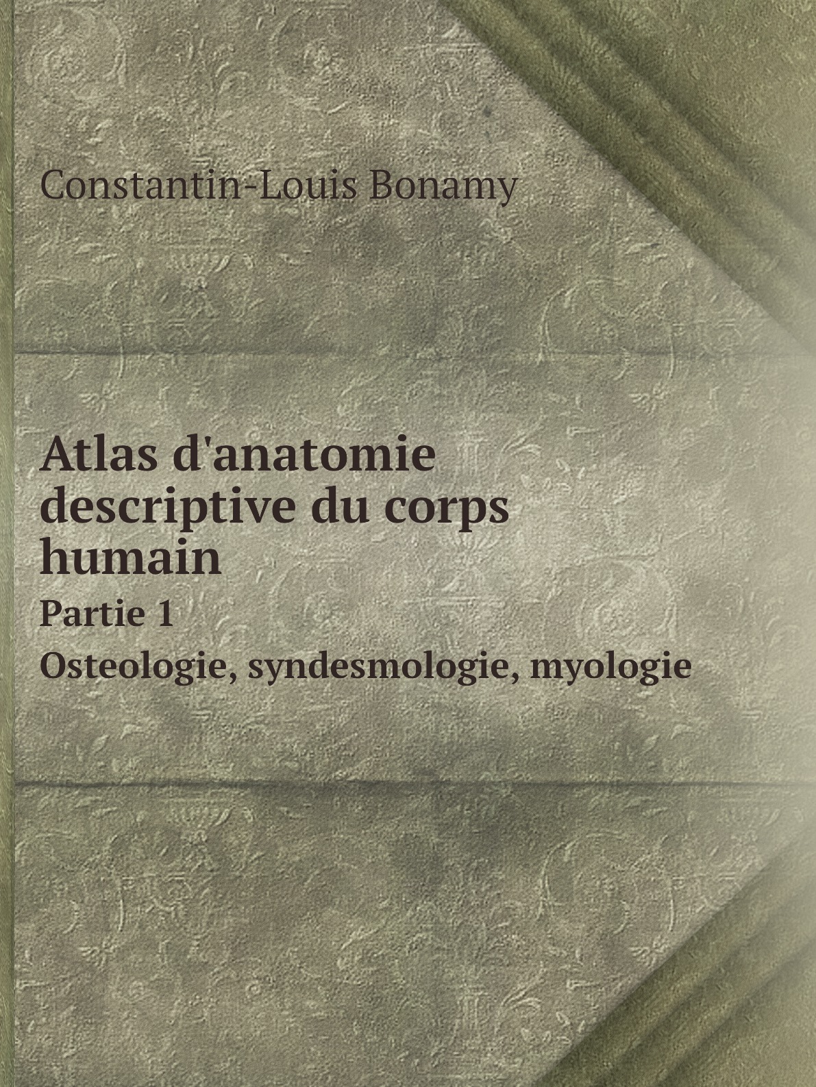 

Atlas d'anatomie descriptive du corps humain