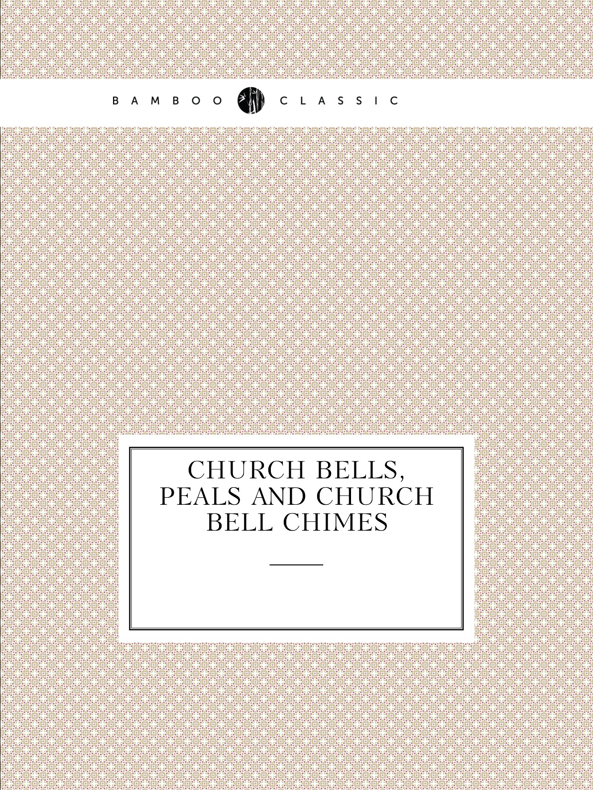 

Church bells, peals and church bell chimes