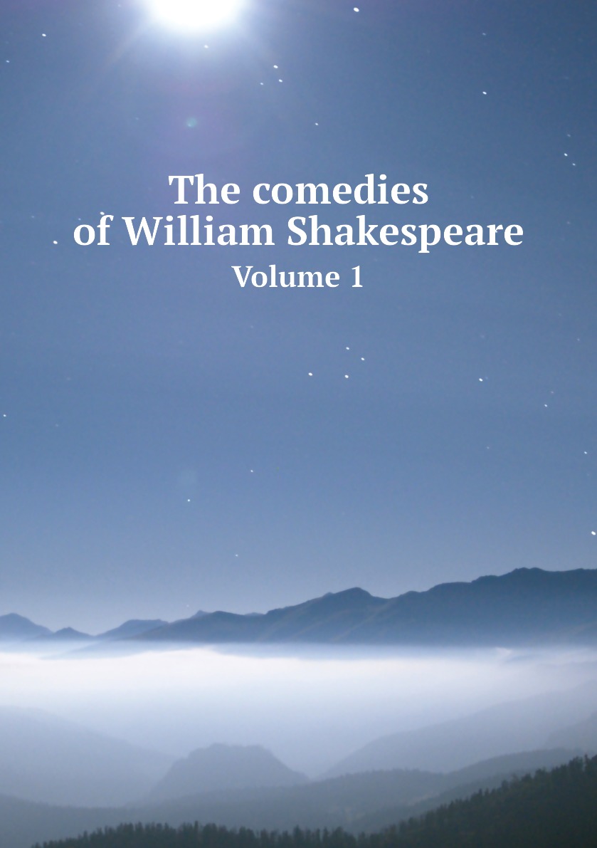 

The comedies of William Shakespeare