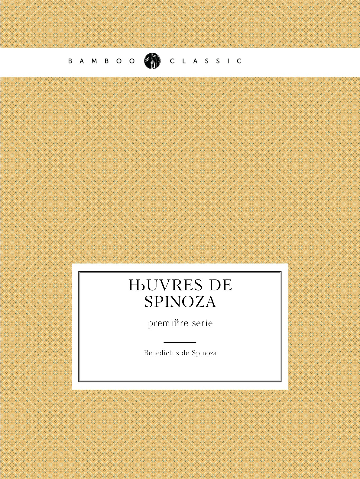 

uvres de Spinoza. Volume 1