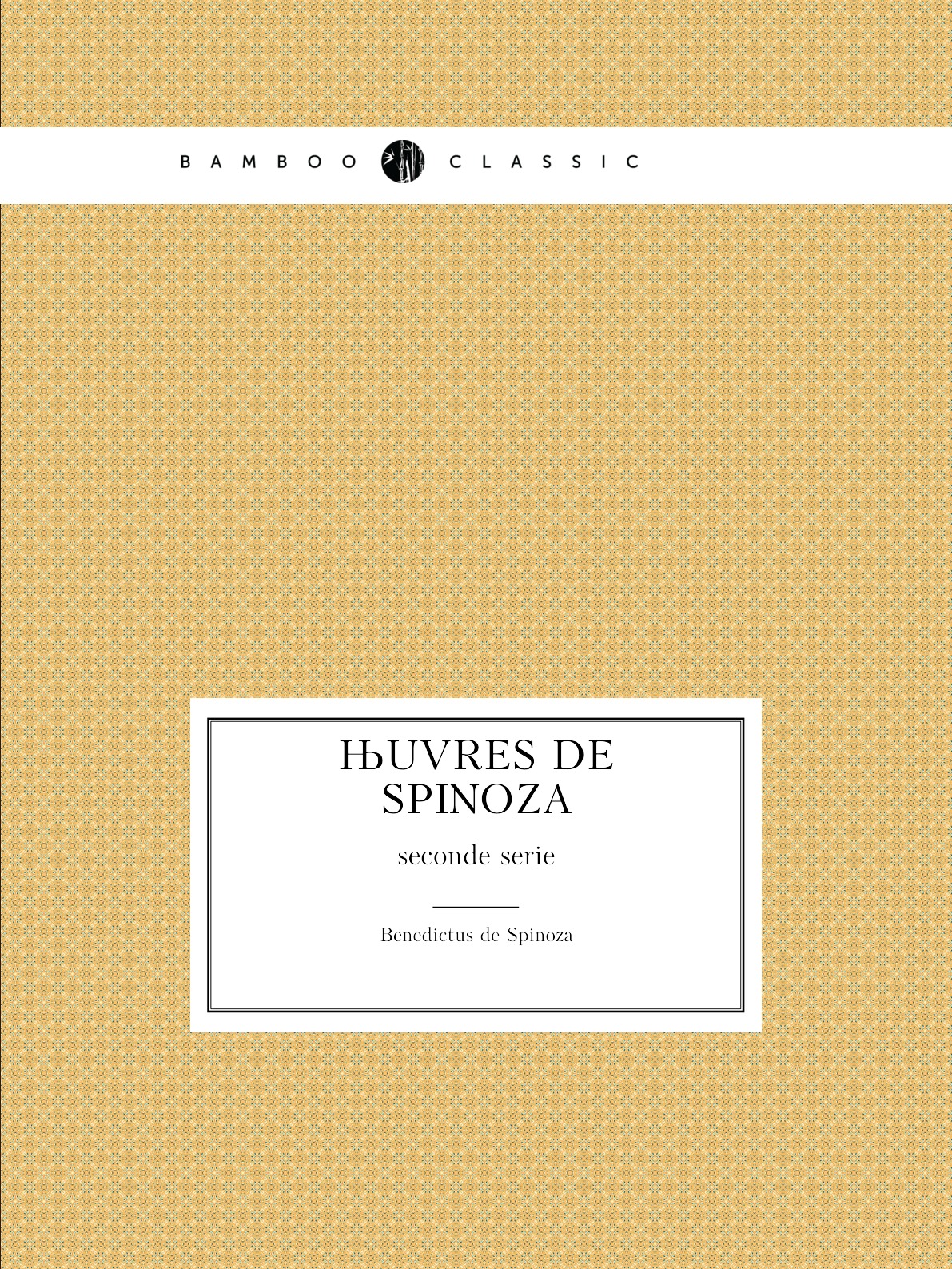 

uvres de Spinoza. Volume 2