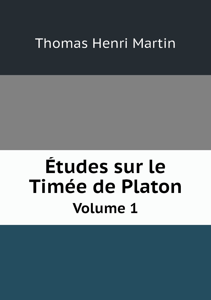 

Etudes sur le Timee de Platon