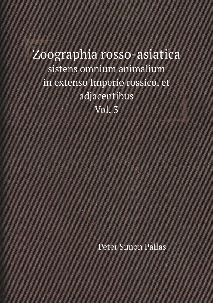 

Zoographia rosso-asiatica:sistens omnium animalium in extenso Imperio rossico