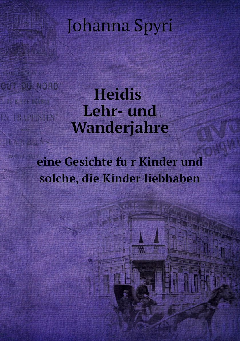 

Heidis Lehr- und Wanderjahre