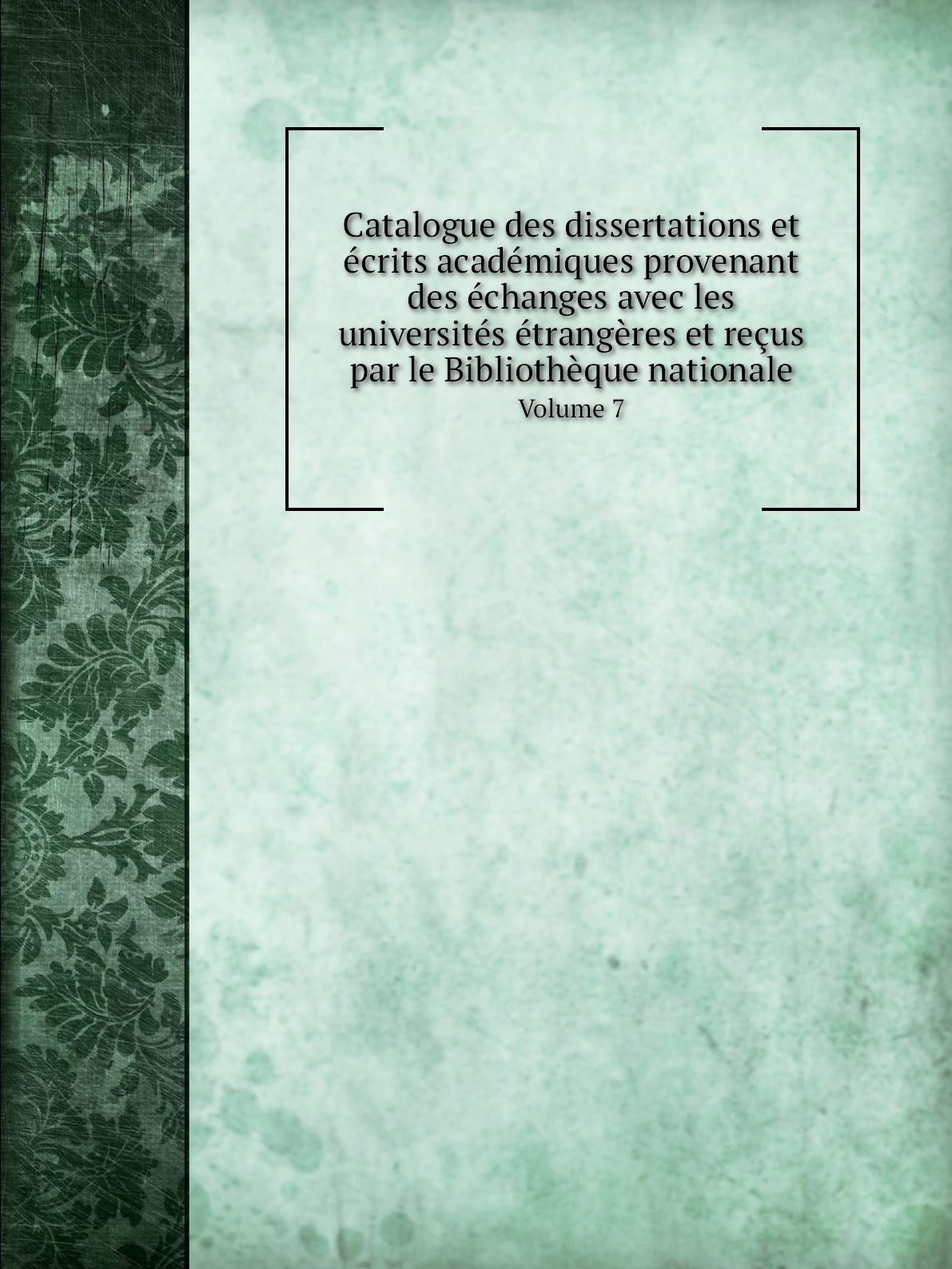

Catalogue des dissertations et ecrits academiques provenant des echanges avec