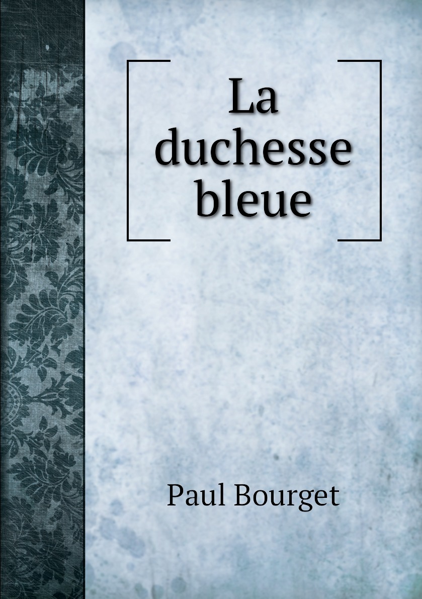 

La duchesse bleue