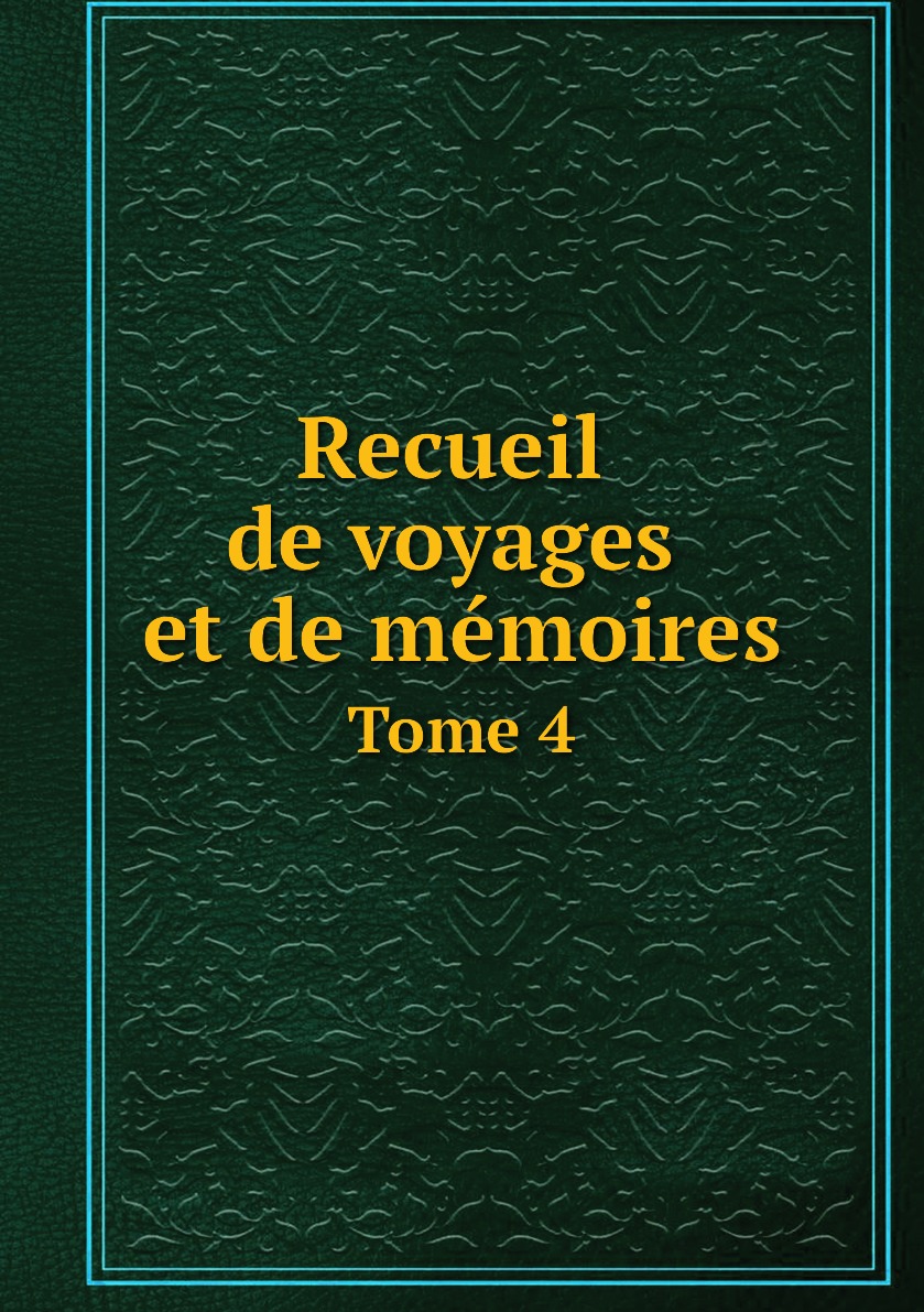

Recueil de voyages et de memoires