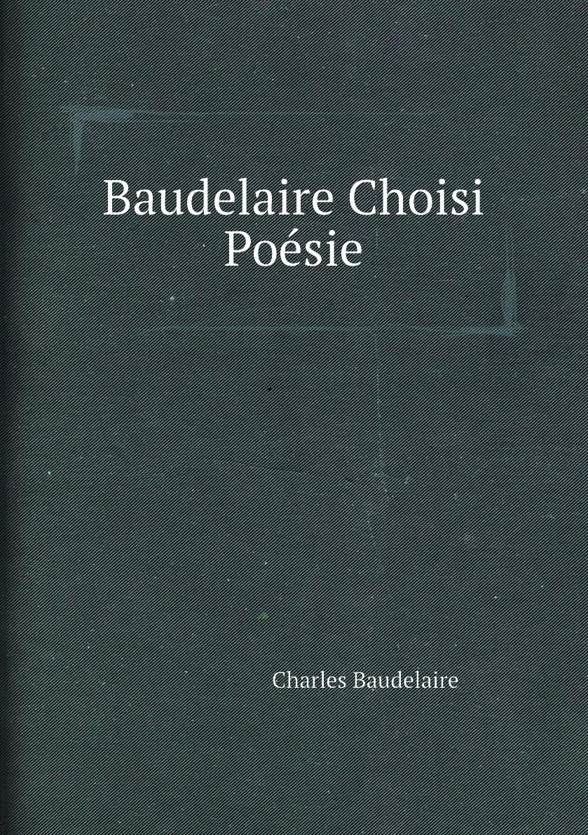 

Baudelaire Choisi Poesie