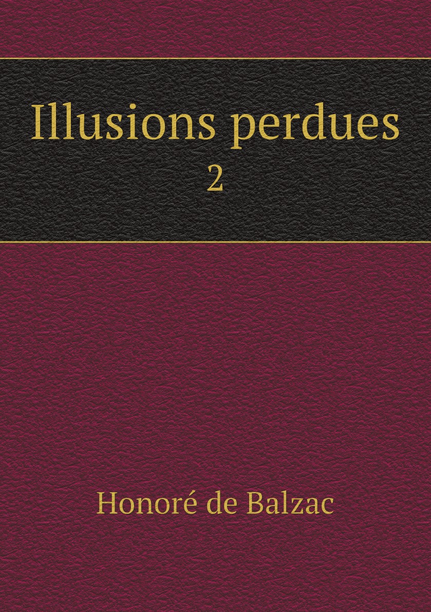 

Illusions perdues