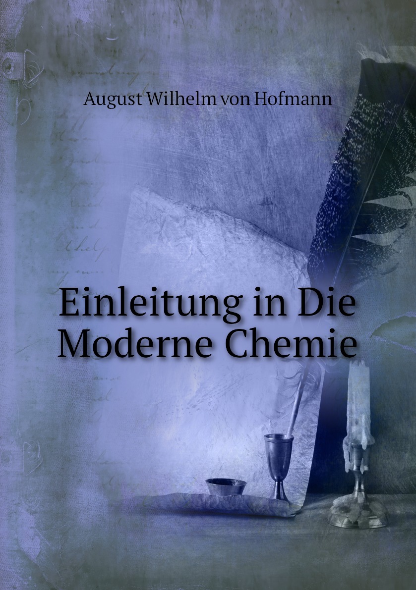 

Einleitung in Die Moderne Chemie