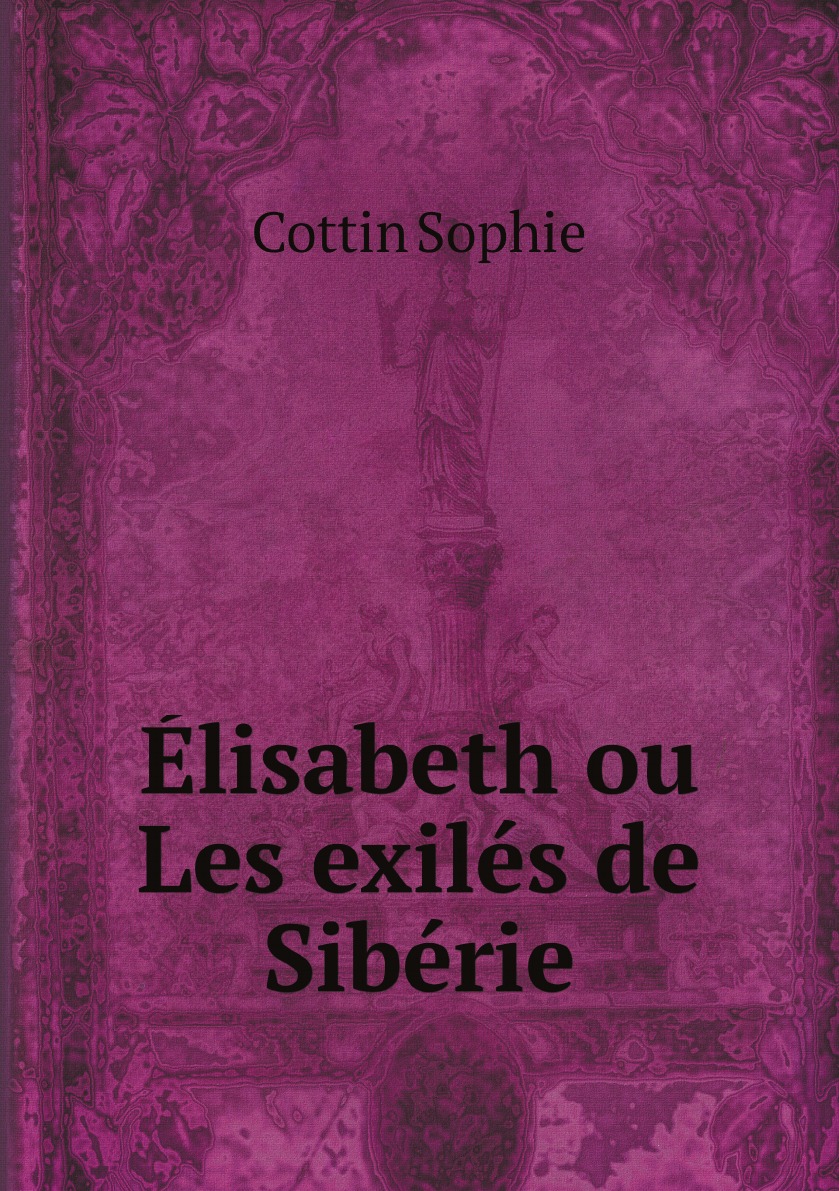 

Elisabeth ou Les exiles de Siberie