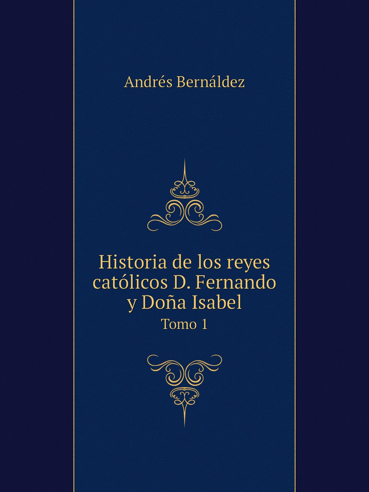 

Historia de los reyes catolicos D. Fernando y Dona Isabel
