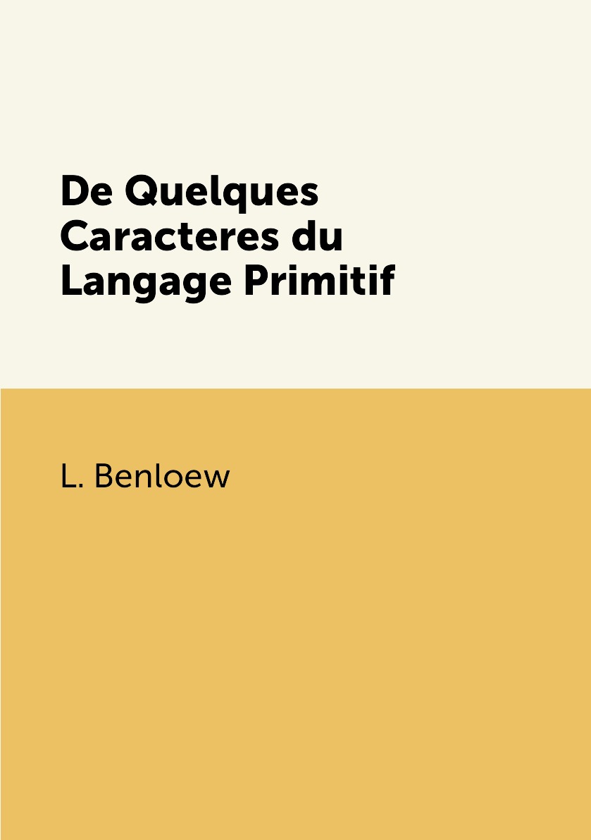 

De Quelques Caracteres du Langage Primitif