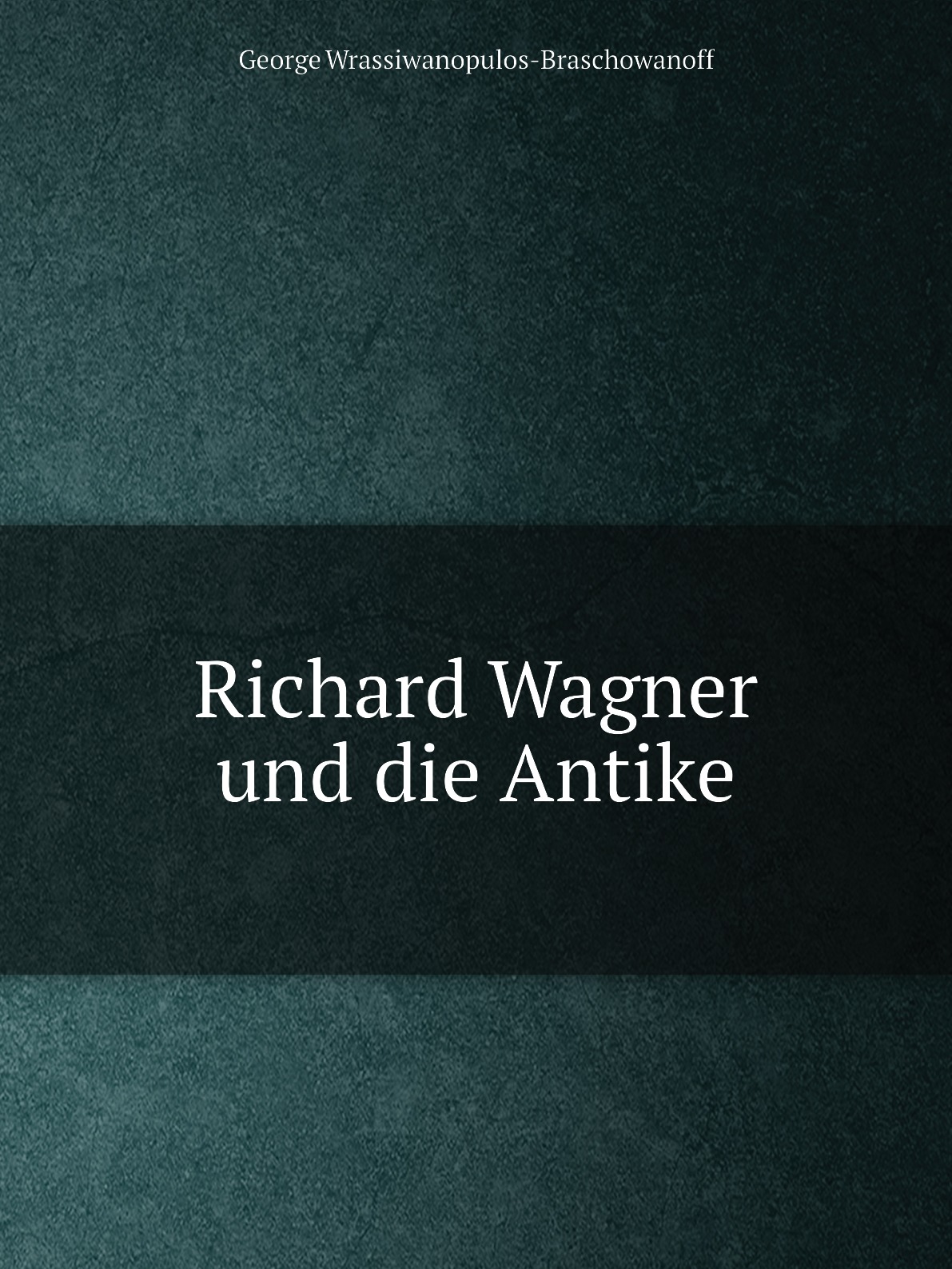 

Richard Wagner und die Antike