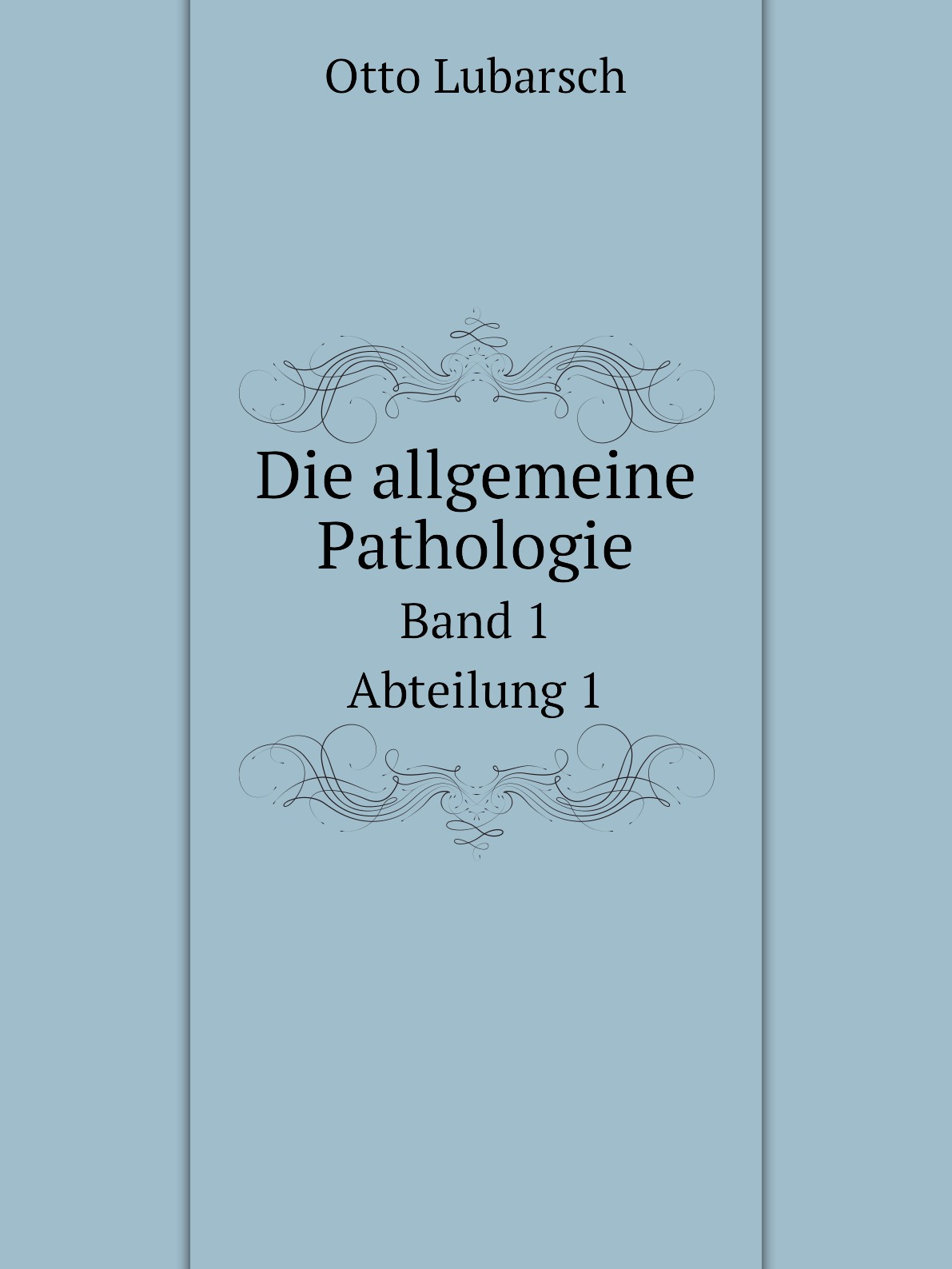 

Die allgemeine Pathologie