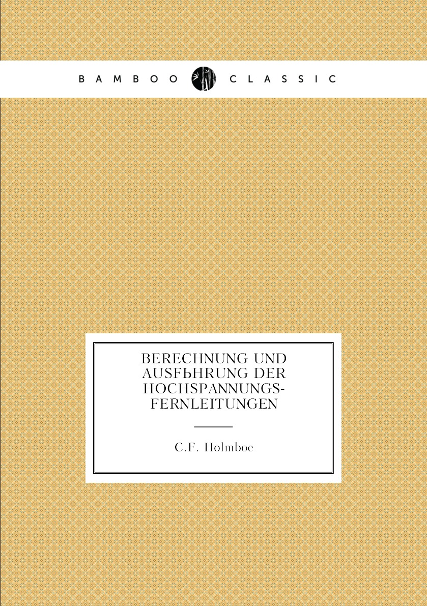 

Berechnung und Ausfuhrung der Hochspannungs-fernleitungen