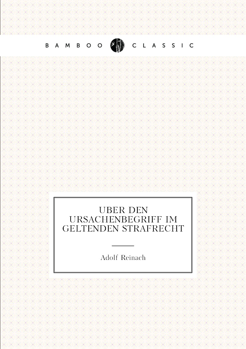 

Uber den ursachenbegriff im geltenden strafrecht