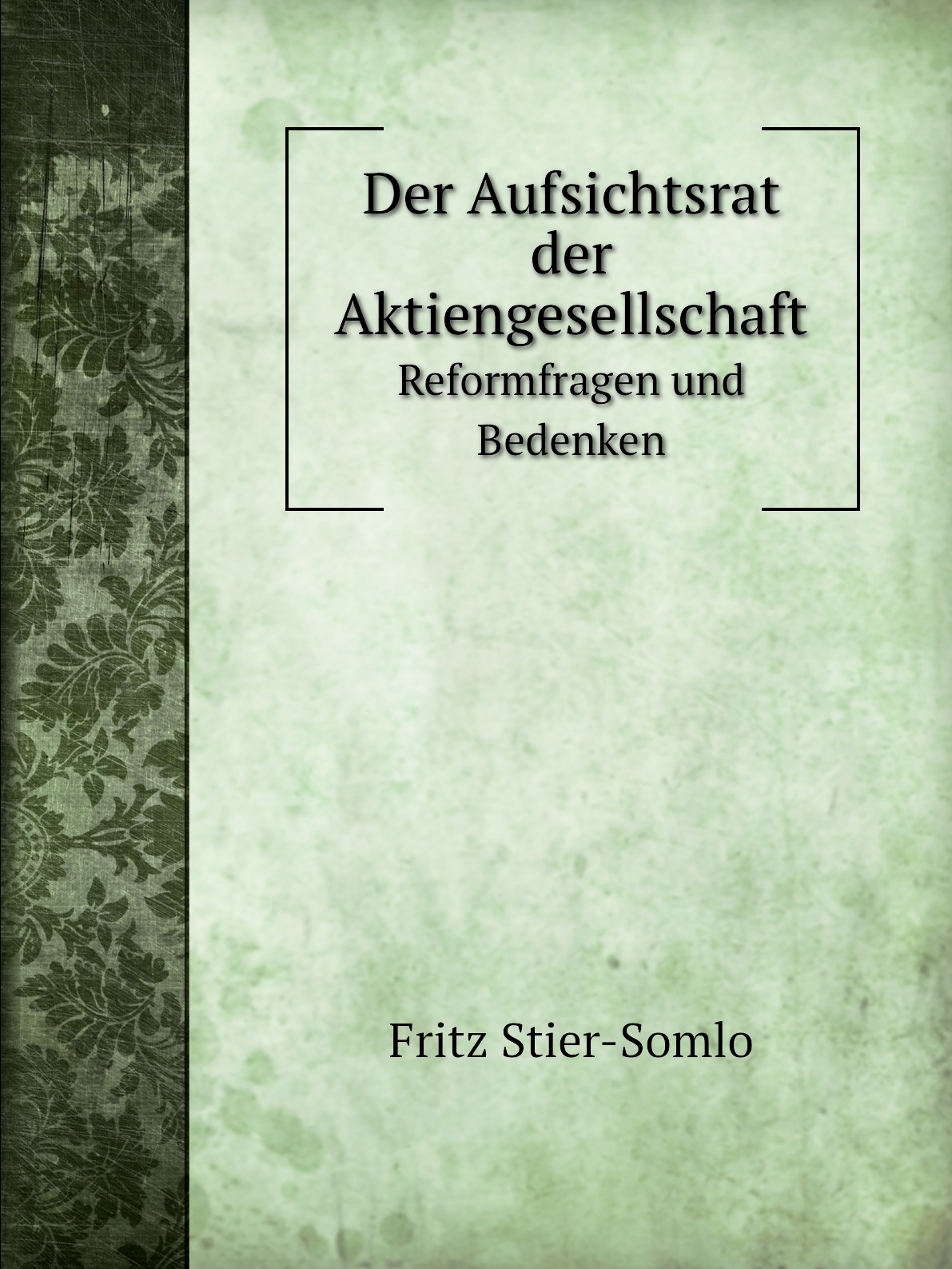 

Der Aufsichtsrat der Aktiengesellschaft