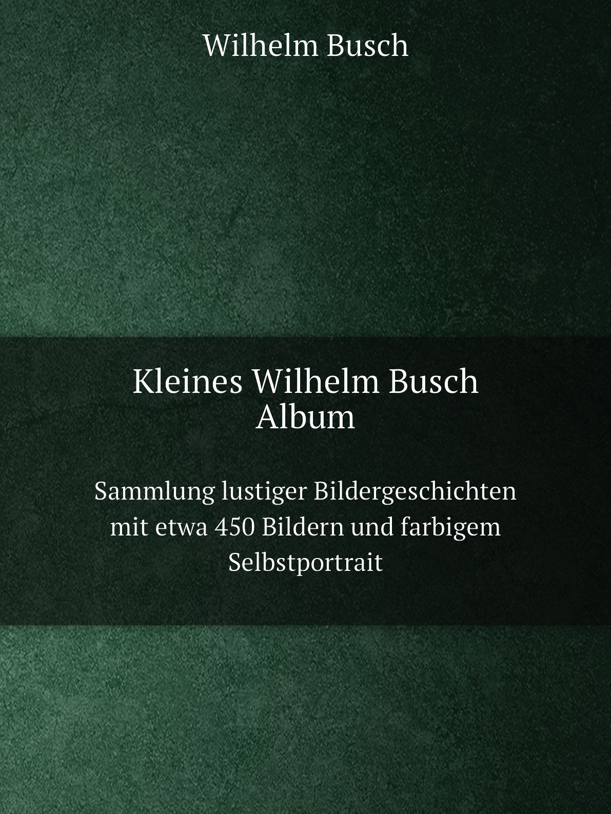 

Kleines Wilhelm Busch Album