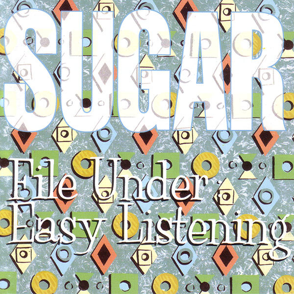 

SUGAR: File Under: Easy Listening (cd)