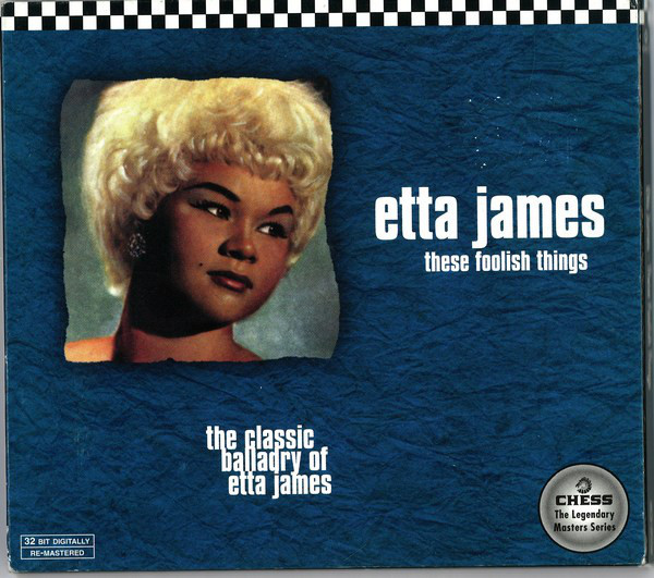 JAMES, ETTA: These Foolish Things The Classic Balladry Of Etta James (cd-r) 100042338430