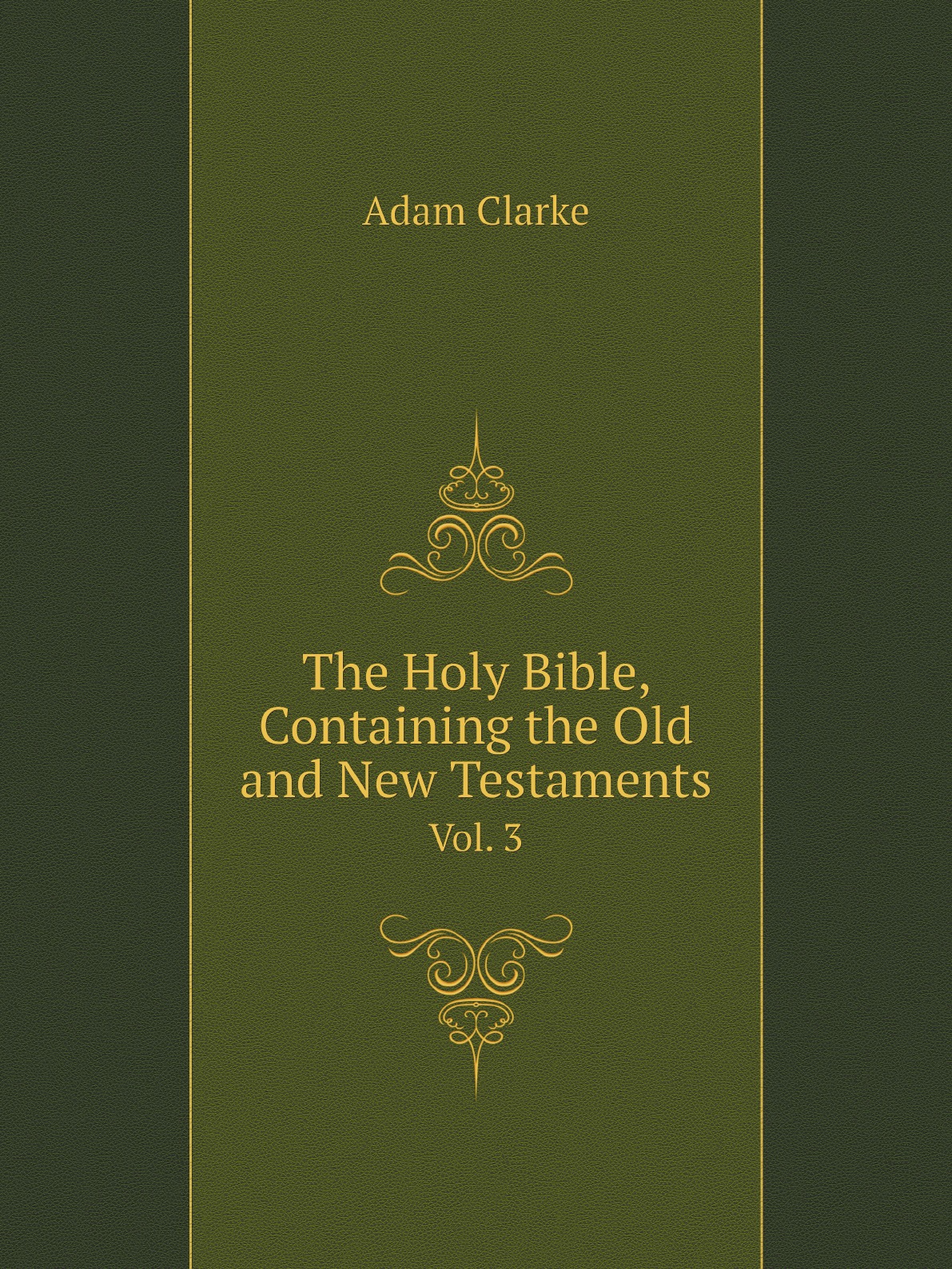 

The Holy Bible, Containing the Old and New Testaments, with a Commentary and .