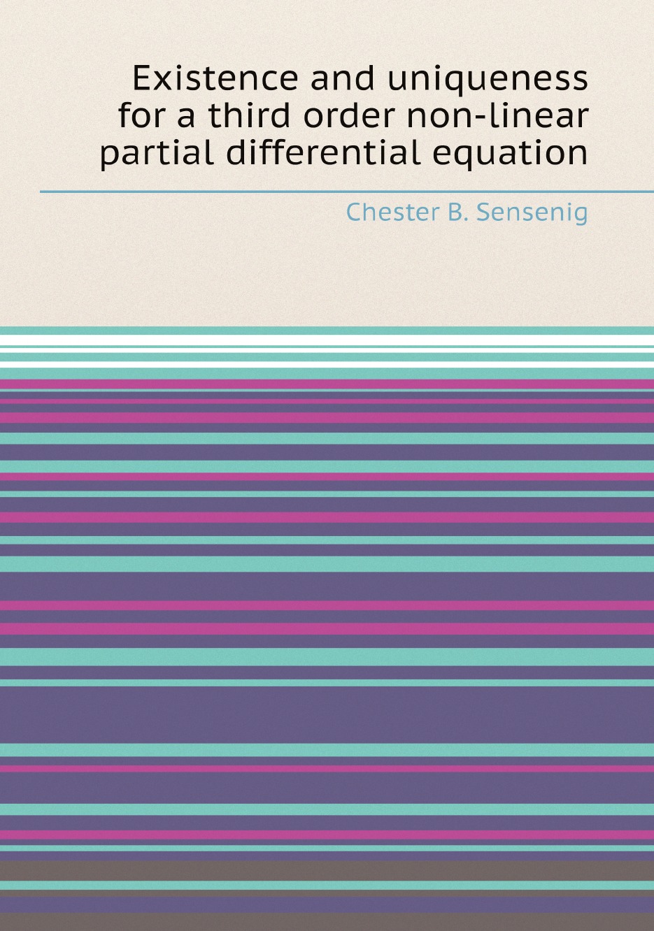 

Existence and uniqueness for a third order non-linear partial differential equation