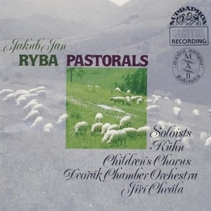 Ryba: Pastorals / Chvala, Dvorak Chamber Orchestra