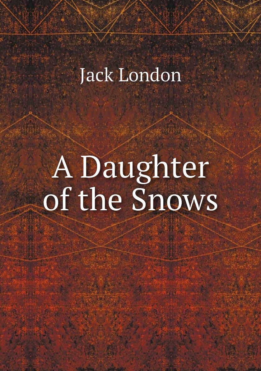 

A Daughter of the Snows