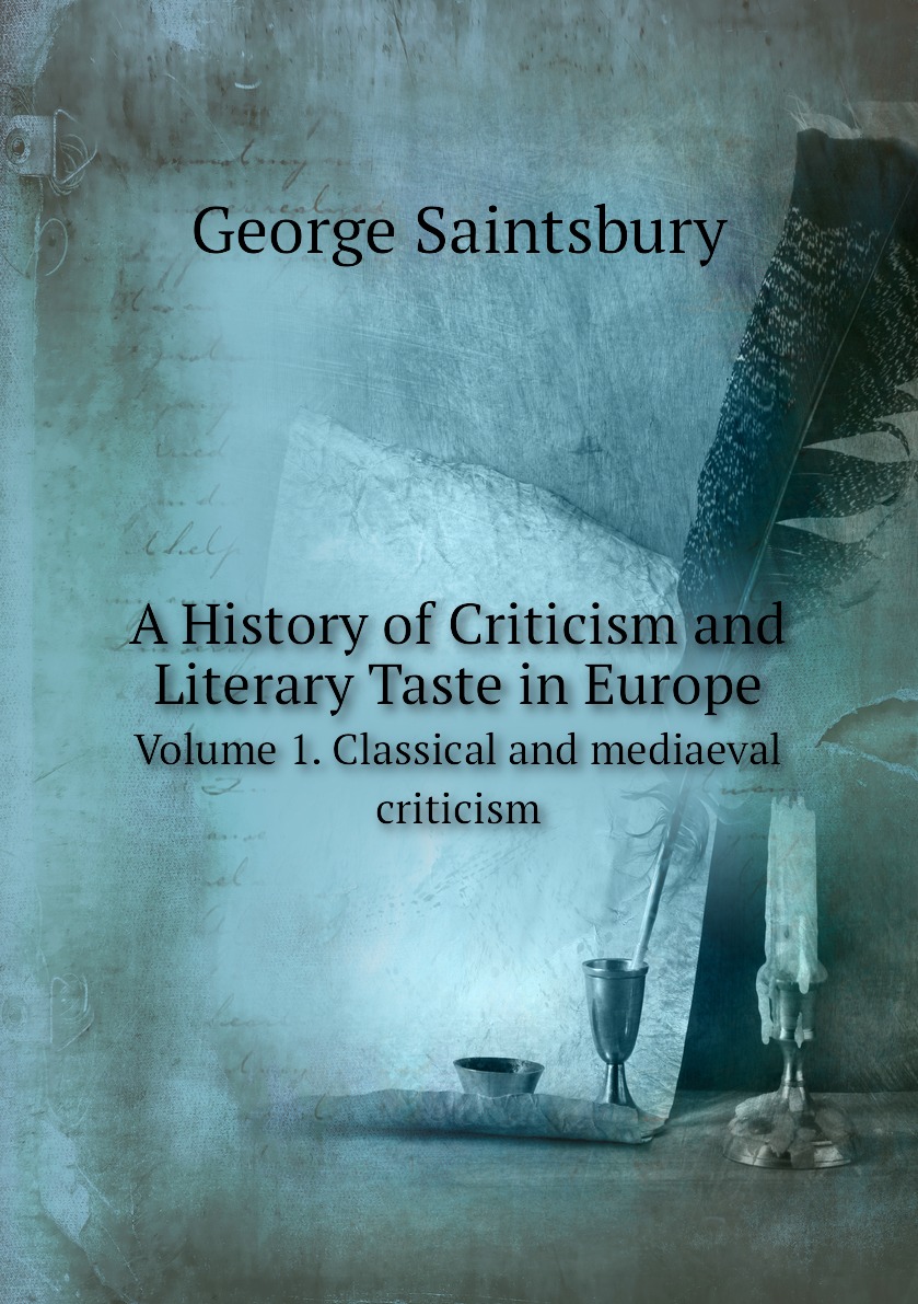 

A History of Criticism and Literary Taste in Europe