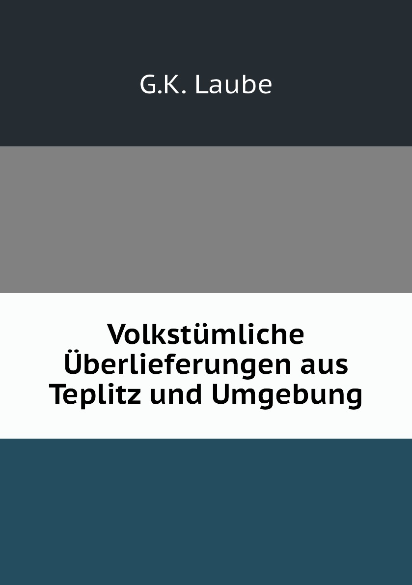 

Volkstumliche Uberlieferungen aus Teplitz und Umgebung