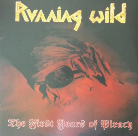 RUNNING WILD - The First Years Of Piracy