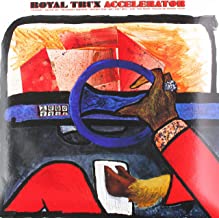 

ROYAL TRUX - Accelerator