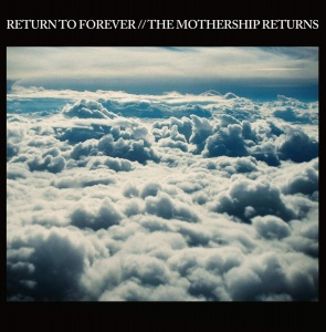 RETURN TO FOREVER - The Mothership Returns