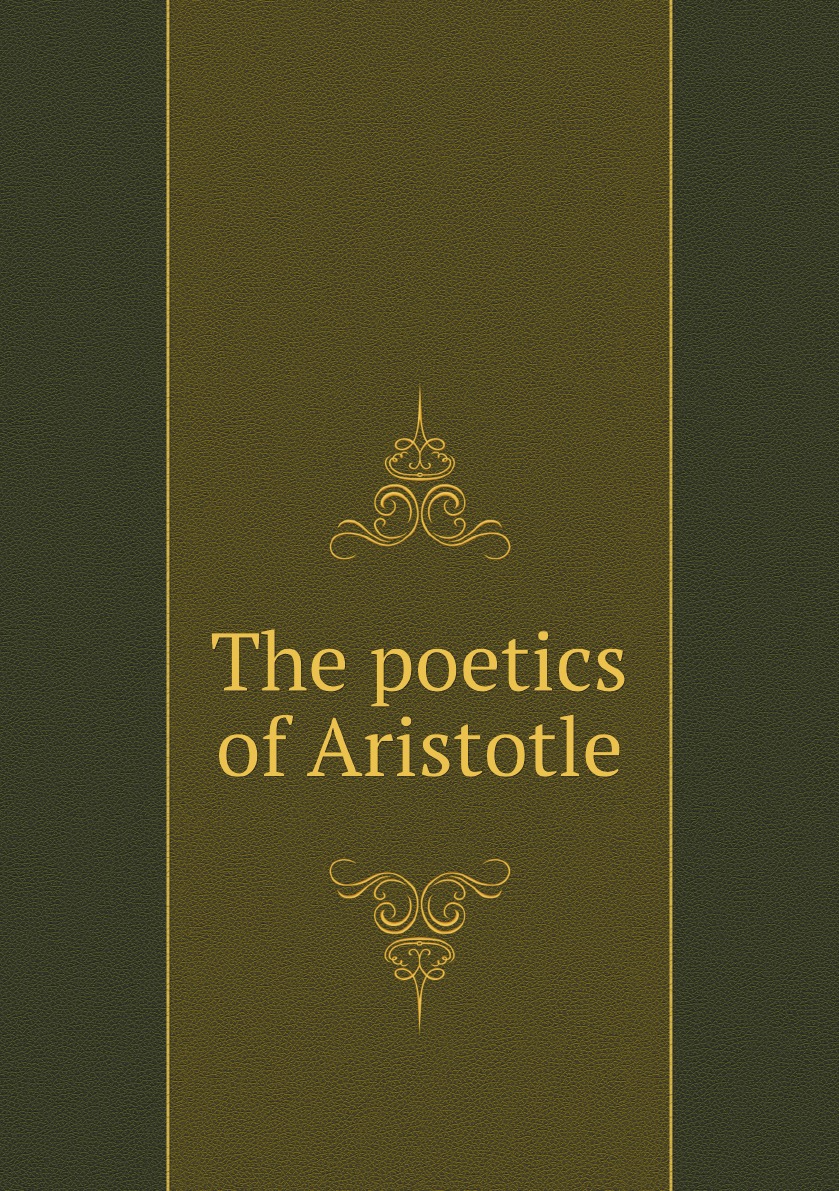 

The poetics of Aristotle / Поэтика Аристотеля