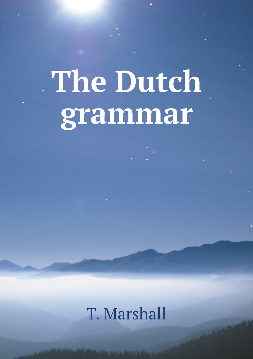 

The Dutch grammar Голландская грамматика