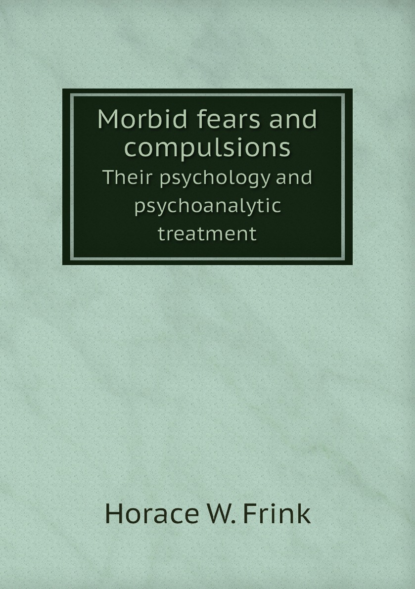 

Morbid fears and compulsions