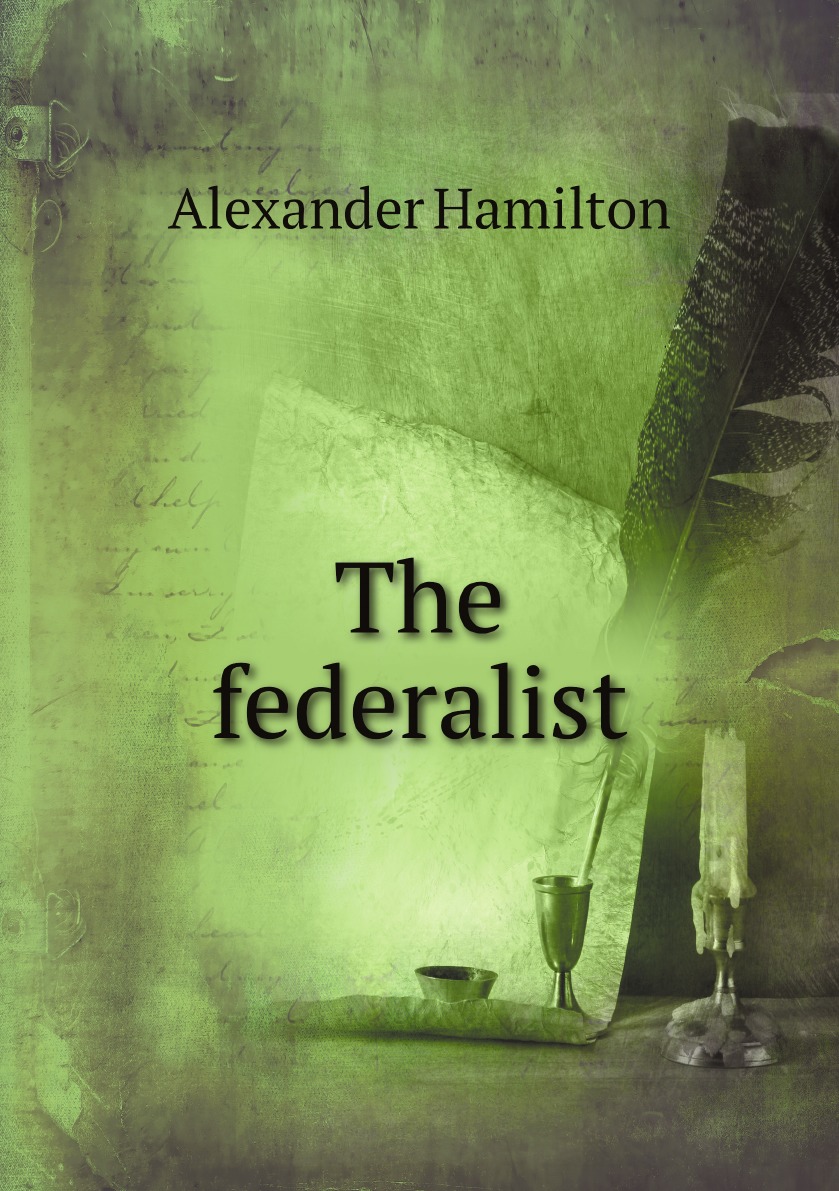 

The federalist / Федералист