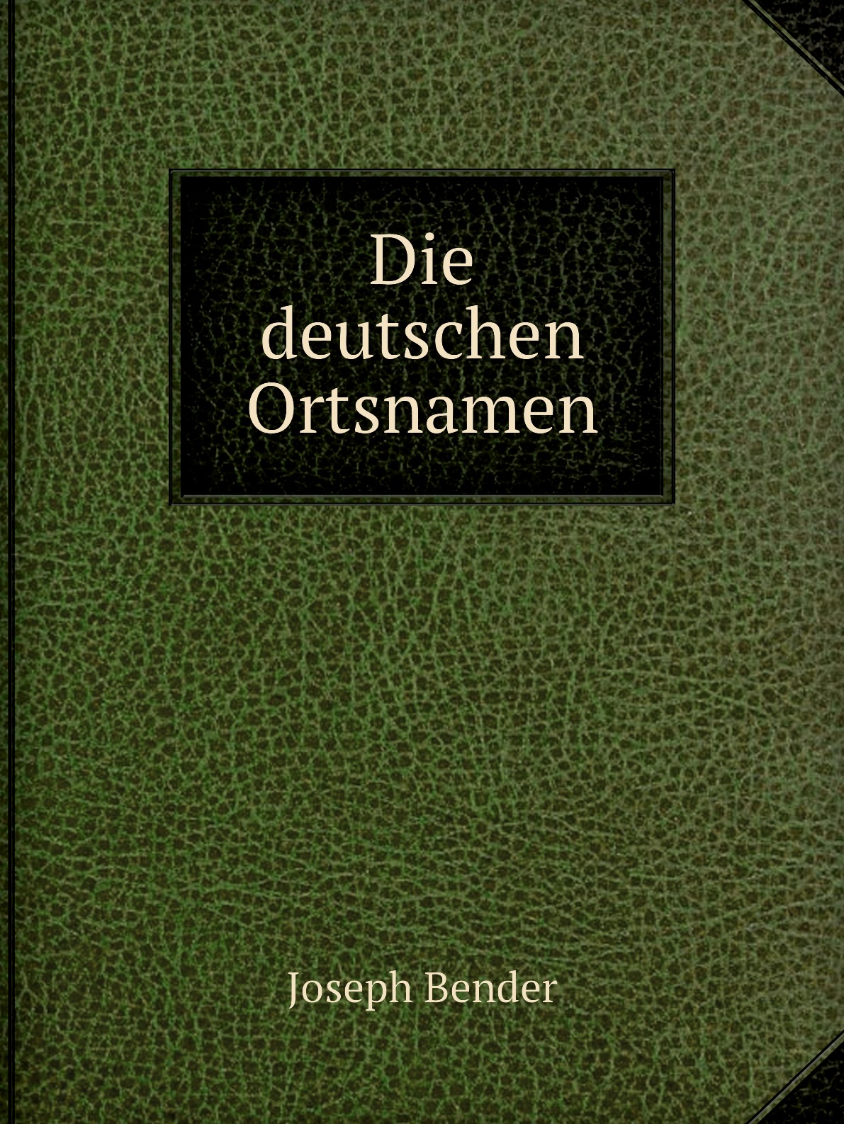 

Die deutschen Ortsnamen