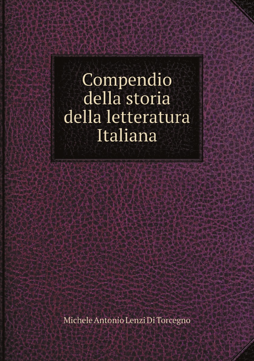 

Compendio della storia della letteratura Italiana